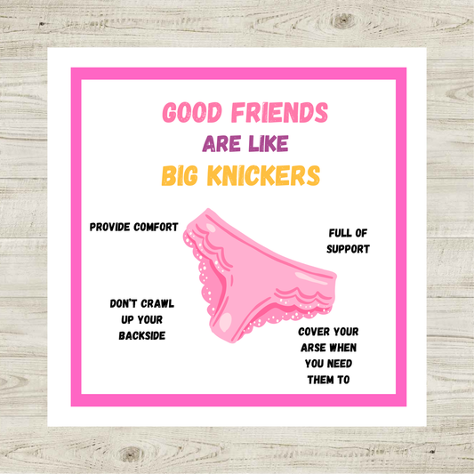 Funny Best Friend Birthday Card – Good Friends Are Like Big Knickers
