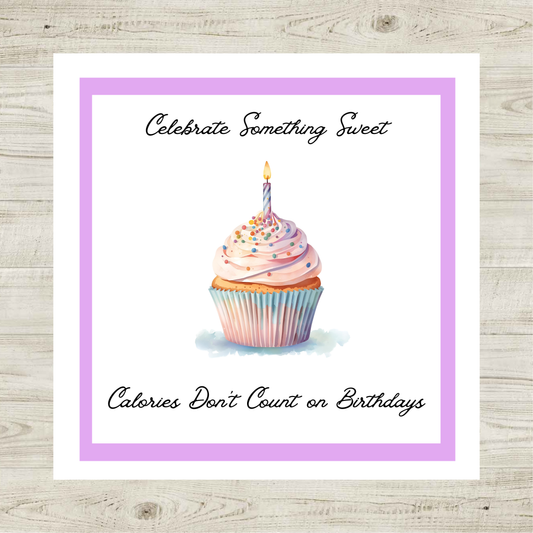 Calories Don’t Count on Birthdays Card